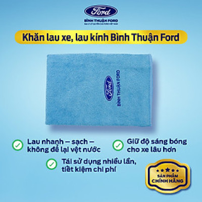 Khăn lau xe, lau kính Bình Thuận Ford – Giải pháp làm sạch nhanh, gọn, tiện lợi cho mọi dòng xe
