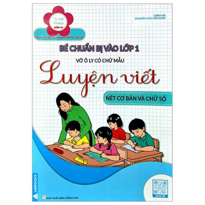 Sách - Bé Chuẩn Bị Vào Lớp 1 - Chữ Cái, Chữ Ghép, Nét Cơ Bản Và Chữ Số - Bộ 2 Cuốn