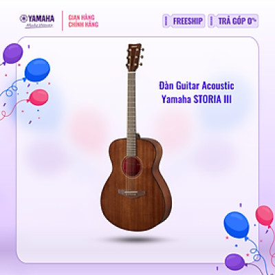 Đàn Guitar Acoustic Yamaha STORIA III - Thiết kế hiện đại, âm thanh sống động, phù hợp cho người mới chơi guitar, bảo hành chính hãng 12 tháng