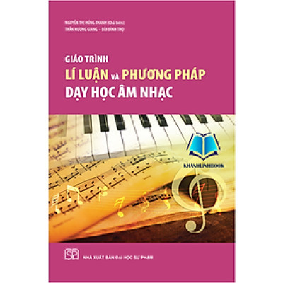 Sách - Giáo trình Lí luận và phương pháp dạy học Âm nhạc