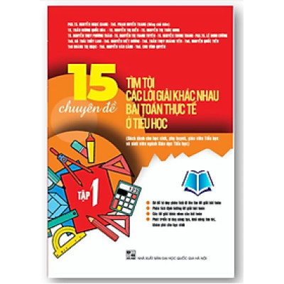 Sách - 15 chuyên đề tìm tòi các lời giải khác nhau bài toán thực tế ở Tiểu học (Tập 1+2) (theo ctr gdpt mới)