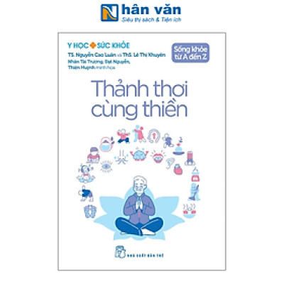 Sách - Y Học Và Sức Khỏe - Sống Khỏe Từ A Đến Z - Thảnh Thơi Cùng Thiền