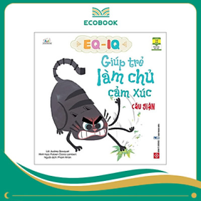 EQ-IQ giúp trẻ làm chủ cảm xúc - Cáu giận