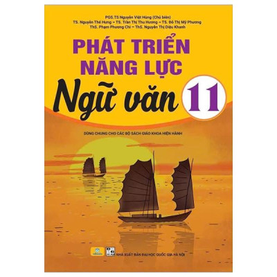 Sách - Phát Triển Năng Lực Ngữ Văn 11 (Dùng Chung Cho Các Bộ Sách Giáo Khoa Hiện Hành)