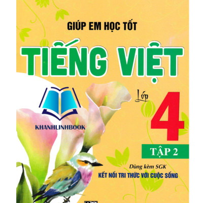 Sách - Combo Giúp Em Học Tốt Tiếng Việt Lớp 4 - Tập 1 + 2 (Dùng Kèm SGK Kết Nối Tri Thức Với Cuộc Sống)