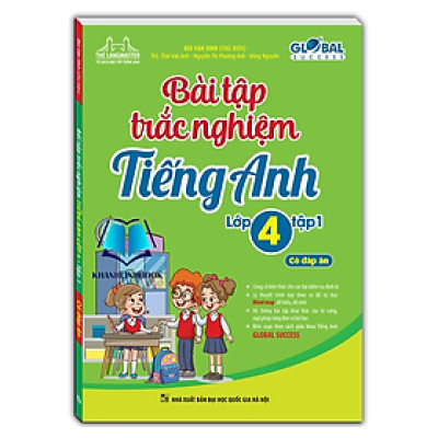 Sách - GLOBAL SUCCESS - Bài tập trắc nghiệm tiếng anh lớp 4 tập 1 (có đáp án)