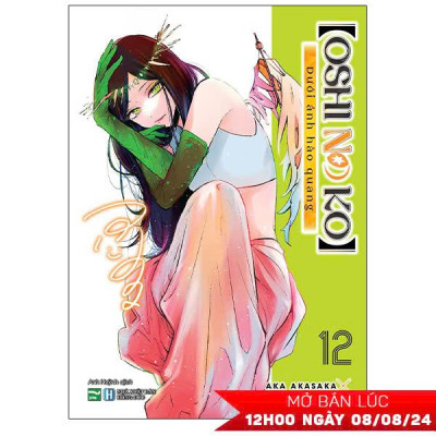 Oshi No Ko - Dưới Ánh Hào Quang - Tập 12
