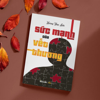SỨC MẠNH CỦA NHỮNG VẾT THƯƠNG - Hoàng Thụy Anh