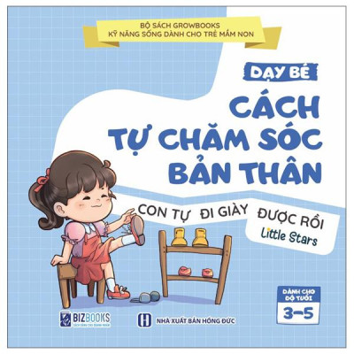 Sách - Kỹ Năng Sống Dành Cho Trẻ Mầm Non - Dạy Bé Cách Tự Chăm Sóc Bản Thân - Con Tự Đi Giày Được Rồi