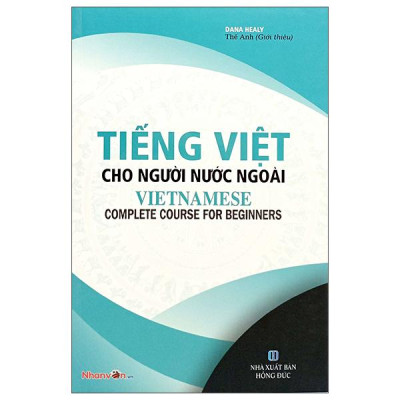 Sách - Tiếng Việt Cho Người Nước Ngoài - Vietnamese Complete Course For Beginners (Tái Bản 2025)