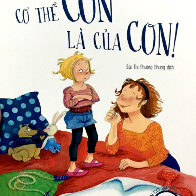 Cơ Thể Con Là Của Con (Tái Bản 2018)