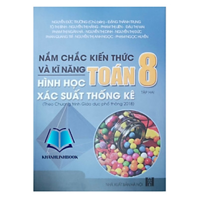 Sách - Nắm chắc kiến thức và kĩ năng Toán 8 Tập 2: Hình học - Xác suất thống kê
