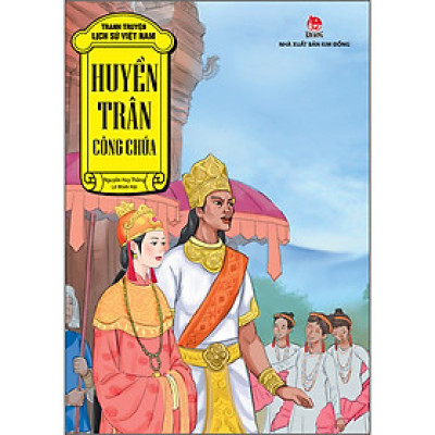 Tranh Truyện Lịch Sử Việt Nam: Huyền Trân Công Chúa [Tái Bản 2023]
