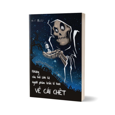 Sách Những Câu Hỏi Lớn Từ Người Phàm Trần Tí Hon Về Cái Chết - Bản Quyền