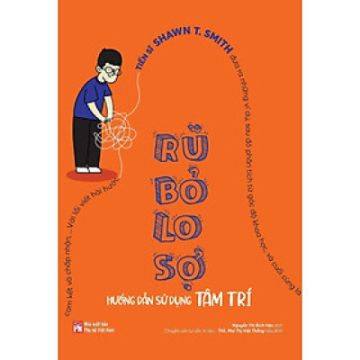 Sách - Rũ Bỏ Lo Sợ - Hướng Dẫn Sử Dụng Tâm Trí - NXB Phụ Nữ