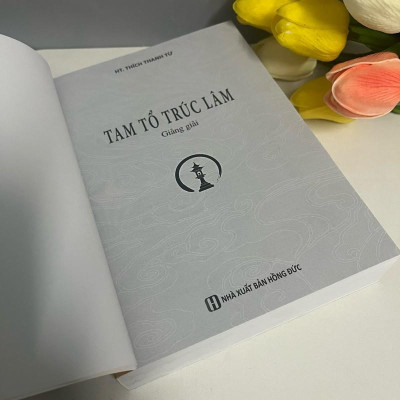 Sách - Tam Tổ Trúc Lâm Giảng Giải - HT. Thích Thanh Từ - Tổ In Ấn Kinh Phật