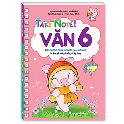 Sách - Take Note Văn 6 - Không Lò Xo - Theo Chương Trình Sgk Mới Nhất - Minh Thắng