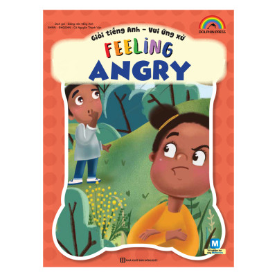 Giỏi Tiếng Anh - Vui Ứng Xử - Feeling Angry