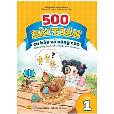 Sách - 500 Bài Toán Cơ Bản Và Nâng Cao Lớp 1 - Dùng chung cho các bộ sách giáo khoa hiện hành