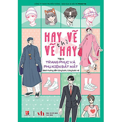 Hay Vẽ Thì Vẽ Hay - Tập 6 - Trang Phục Và Phụ Kiện Bắt Mắt