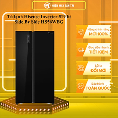 Tủ lạnh Hisense Inverter 519 lít Side By Side HS56WBG - HÀNG CHÍNH HÃNG - CHỈ GIAO HCM