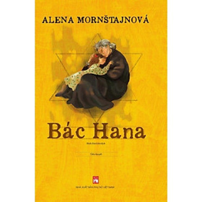 Sách - Bác Hana - Alena Mornštajnová - NXB Phụ Nữ