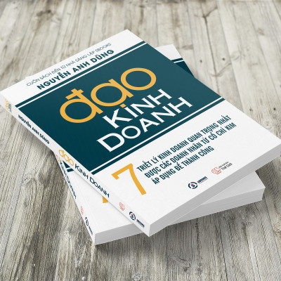 ĐẠO KINH DOANH - NGUYỄN ANH DŨNG (NHÀ SÁNG LẬP SBOOKS)