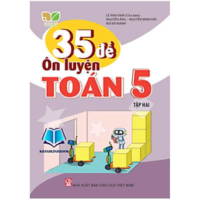 Sách - 35 Đề ôn luyện Toán 5 - tập 2 (Kết nối tri thức với cuộc sống)