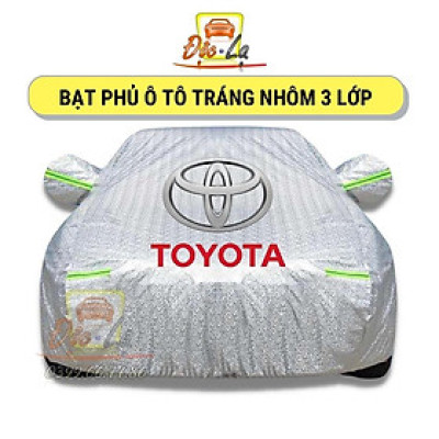 Bạt Phủ Xe Ô Tô Toyota Vios, Altis, Camry, Fortuner, Innova, Yaris, Rush, Hilux, Wigo, Land Cruiser, Cross 3 lớp cao cấp