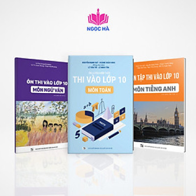 Combo 3 cuốn ôn thi vào lớp 10 môn Toán (tự luận), Văn, Anh
