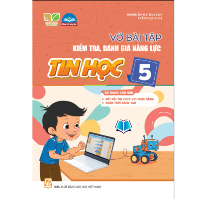 Sách - Vở bài tập kiểm tra, đánh giá năng lực Tin học 3 4 5 ( SGK Kết nối , Chân Trời )