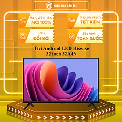 Android Tivi LED Hisense 32 inch 32A4N trợ lý ảo Google Voice Control, bảo hành chính hãng 2 năm - Hàng Chính Hãng