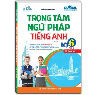Sách - Global Success - Trọng Tâm Ngữ Pháp Tiếng Anh Lớp 6 - Combo 2 Tập - Minh Thắng