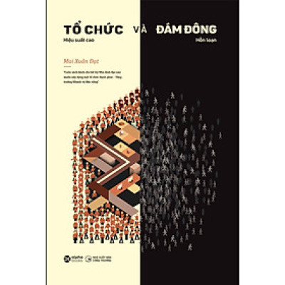 Sách Tổ chức và Đám đông - Tác giả Mai Xuân Đạt