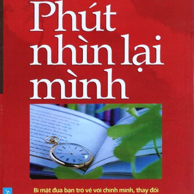 Phút Nhìn Lại Mình (Tái Bản 2016)